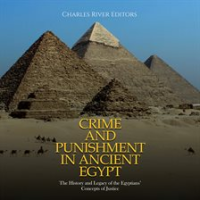 Crime_and_Punishment_in_Ancient_Egypt__The_History_and_Legacy_of_the_Egyptians__Concepts_of_Justice